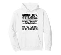 Funny Good Luck with The New Job Humour Co-Worker Sweat à Capuche