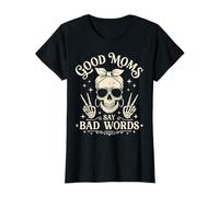 Funny Good Mom Say Bad Words Best Mom Shirts Mother's Day T-Shirt