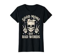 Funny Good Mom Say Bad Words Best Mom Shirts Mother's Day T-Shirt