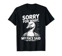 Funny Goose est désolée pour ce Que Mon Visage a Dit, mais Pas Vraiment T-Shirt