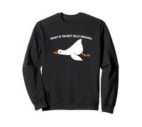 Funny Goose et si Je n'étais Pas Assez Stupide Sweatshirt