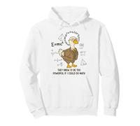 Funny Goose, Ils savaient Que Je Serais trop Puissant si Je pouvais Faire des Maths Sweat à Capuche