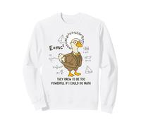 Funny Goose, Ils savaient Que Je Serais trop Puissant si Je pouvais Faire des Maths Sweatshirt