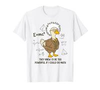 Funny Goose, Ils savaient Que Je Serais trop Puissant si Je pouvais Faire des Maths T-Shirt
