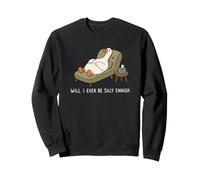 Funny Goose Love, Will I Ever be Silly Enough, Therapy Sweatshirt
