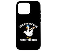 Funny Goose Meme Mess with The Honk You Get The Bonk Coque pour iPhone 16 Pro