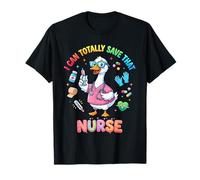 Funny Goose Nurse I Can Totally Save Cute Nursing Humour RN T-Shirt
