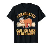 Funny Graduation Sloth I Graduated Can I Go Back to Bed Now ? T-Shirt