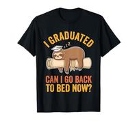 Funny Graduation Sloth I Graduated Can I Go Back to Bed Now ? T-Shirt