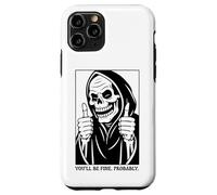 Funny Grim Reaper Design - You'll Be Fine. Probably. Coque pour iPhone 11 Pro