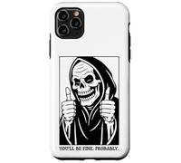 Funny Grim Reaper Design - You'll Be Fine. Probably. Coque pour iPhone 11 Pro Max