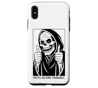 Funny Grim Reaper Design - You'll Be Fine. Probably. Coque pour iPhone XS Max