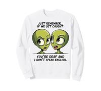 Funny Guilty Alien Duo Humour Apparel Just Remember Sayings Sweatshirt