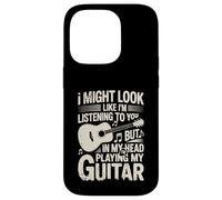 Funny Guitar Player I Might Look Like Im Listening To You Coque pour iPhone 14 Pro