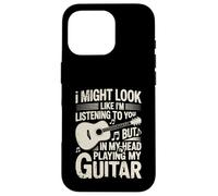 Funny Guitar Player I Might Look Like Im Listening To You Coque pour iPhone 16 Pro