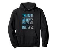 Funny Gym Body Achieves What The Mind Believes Motivational Body Achieves What The Mind Believes Sweat à Capuche
