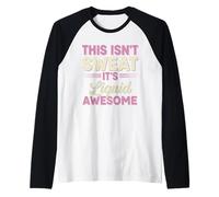 Funny Gym Fitness Ce n'est Pas de la Sueur, C'est Un Liquide génial Manche Raglan