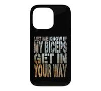 Funny Gym Fitness : dis-Moi si Mes Biceps Te gênent Coque pour iPhone 13 Pro
