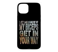 Funny Gym Fitness : dis-Moi si Mes Biceps Te gênent Coque pour iPhone 15 Plus
