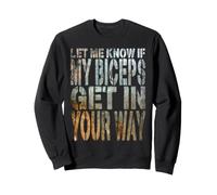 Funny Gym Fitness : dis-Moi si Mes Biceps Te gênent Sweatshirt