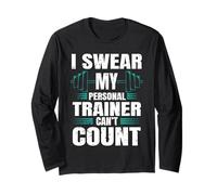 Funny Gym Fitness I Swear My Personal Trainer Can't Count Manche Longue