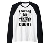 Funny Gym Fitness I Swear My Personal Trainer Can't Count Manche Raglan