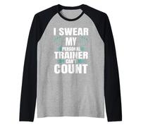 Funny Gym Fitness I Swear My Personal Trainer Can't Count Manche Raglan