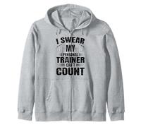 Funny Gym Fitness I Swear My Personal Trainer Can't Count Sweat à Capuche
