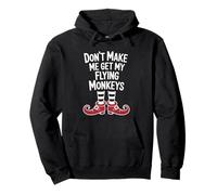 Funny Halloween Witch Don't Make Me Get My Flying Monkeys Sweat à Capuche