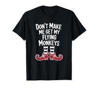 Funny Halloween Witch Don't Make Me Get My Flying Monkeys T-Shirt