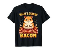 Funny Hamster - What’s Shakin’ Bacon Breakfast Meme T-Shirt