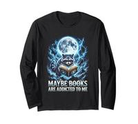 Funny Hard Raccoon Meme Peut-être Que Les Livres sont accros à Moi Manche Longue