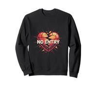 Funny Heart Memes No Entry to My Heart It's Closed Today Sweatshirt
