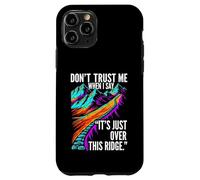 Funny Hiking False Summit Joke Just Over This Ridge Coque pour iPhone 11 Pro