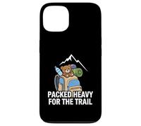 Funny Hiking Packed Heavy for The Trail Coque pour iPhone 13