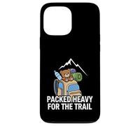 Funny Hiking Packed Heavy for The Trail Coque pour iPhone 13 Pro Max