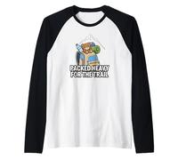 Funny Hiking Packed Heavy for The Trail Manche Raglan