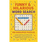 FUNNY & HILARIOUS WORD SEARCH 100 GIGGLEFIZZ PUZZLES: A joyful collection of mirthful words, gentle chuckles, and feel-good fun. A delightful gift for anyone who loves a good laugh