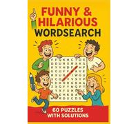 FUNNY & HILARIOUS WORDSEARCH 60 PUZZLES WITH SOLUTIONS: Wordsearches with surprisingly Funny and Hilarious words, Fun and Giggles Galore! 60 mirthful ... Gift for Vacations, Holidays and Free Times