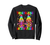 Funny Hippie Quote for Women & Men Cute Hippie Tie Dye GNOME Sweatshirt