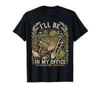 Funny Homestead Folk Art Je Serai dans Mon Bureau pour jardiner T-Shirt
