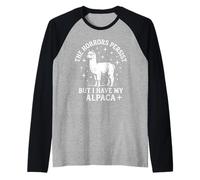 Funny Horrors Persist But I Have My Alpaga Lover Manche Raglan
