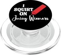 Funny Hot Dog Juicy Wiener Women I Squirt on Juicy Wieners PopSockets PopGrip pour MagSafe