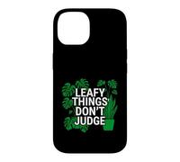 Funny Houseplant Lover Leafy Things Don't Judge Coque pour iPhone 14