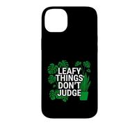 Funny Houseplant Lover Leafy Things Don't Judge Coque pour iPhone 14 Plus