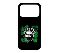 Funny Houseplant Lover Leafy Things Don't Judge Coque pour iPhone 17 Pro