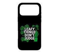 Funny Houseplant Lover Leafy Things Don't Judge Coque pour iPhone 17 Pro Max