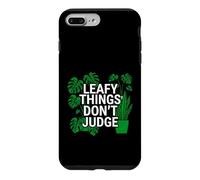 Funny Houseplant Lover Leafy Things Don't Judge Coque pour iPhone 7 Plus/8 Plus