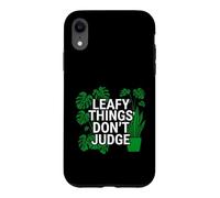 Funny Houseplant Lover Leafy Things Don't Judge Coque pour iPhone XR