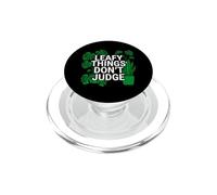 Funny Houseplant Lover Leafy Things Don't Judge PopSockets PopGrip pour MagSafe